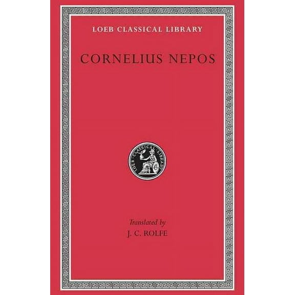 Loeb Classical Library: Cornelius Nepos (Hardcover)