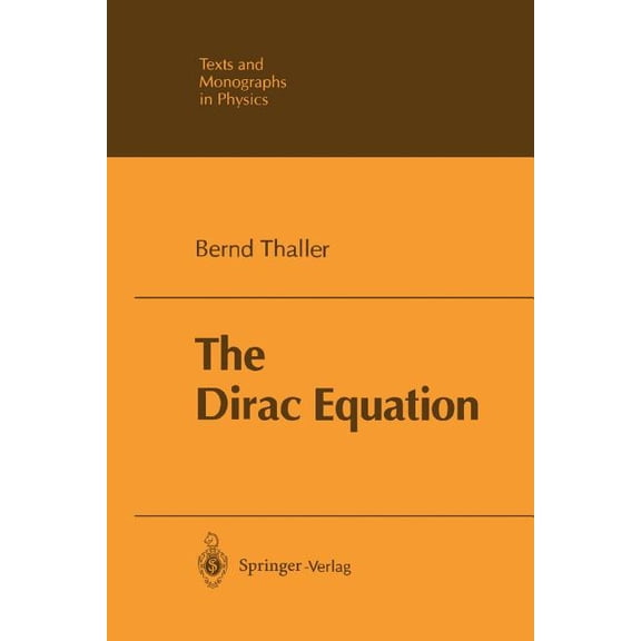 Theoretical and Mathematical Physics The Dirac Equation, (Paperback)