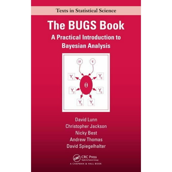 Chapman & Hall/CRC Texts in Statistical The BUGS Book: A Practical Introduction to Bayesian Analysis, (Paperback)