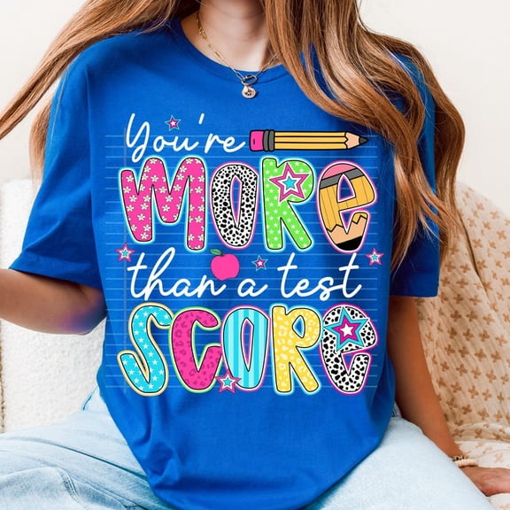 You’re More Than a Test Score T-Shirt, Don’t Stress Do Your Best Shirt, Testing Day Sublimation Tee, State Testing T-Shirt, Testing Coordinator Tee