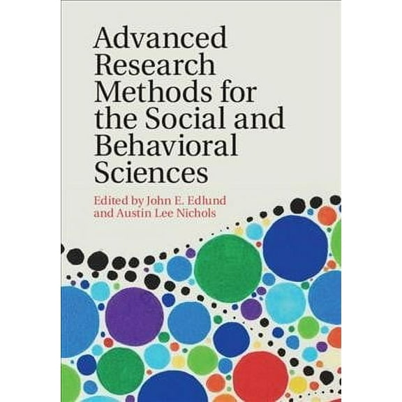 Advanced Research Methods for the Social and Behavioral Sciences (Paperback)