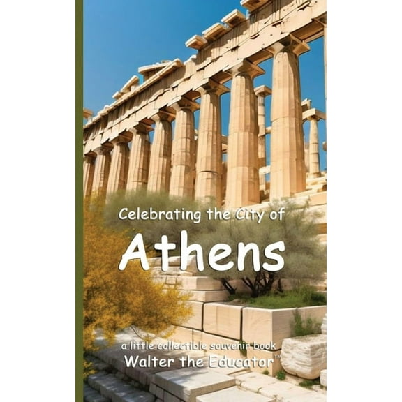 Celebrating Cities Book Celebrating the City of Athens, (Paperback)