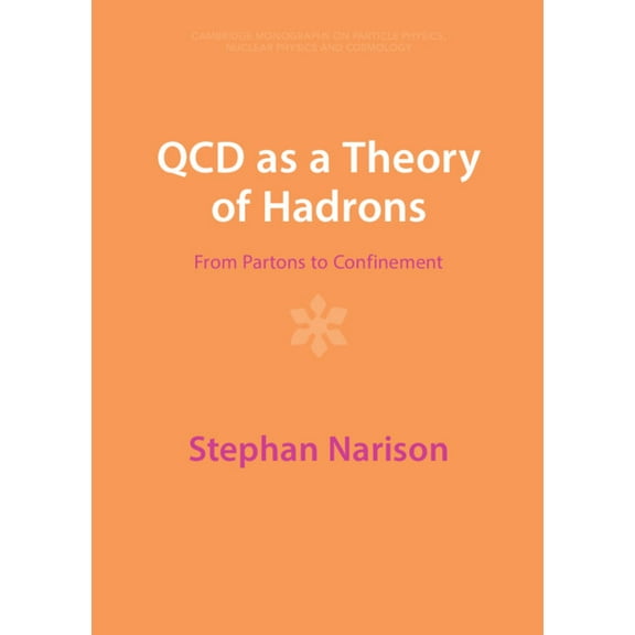 Cambridge Monographs on Particle Physics QCD as a Theory of Hadrons, (Hardcover)