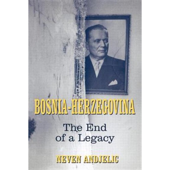 Pre-Owned Bosnia-Herzegovina: The End of a Legacy, (Paperback)