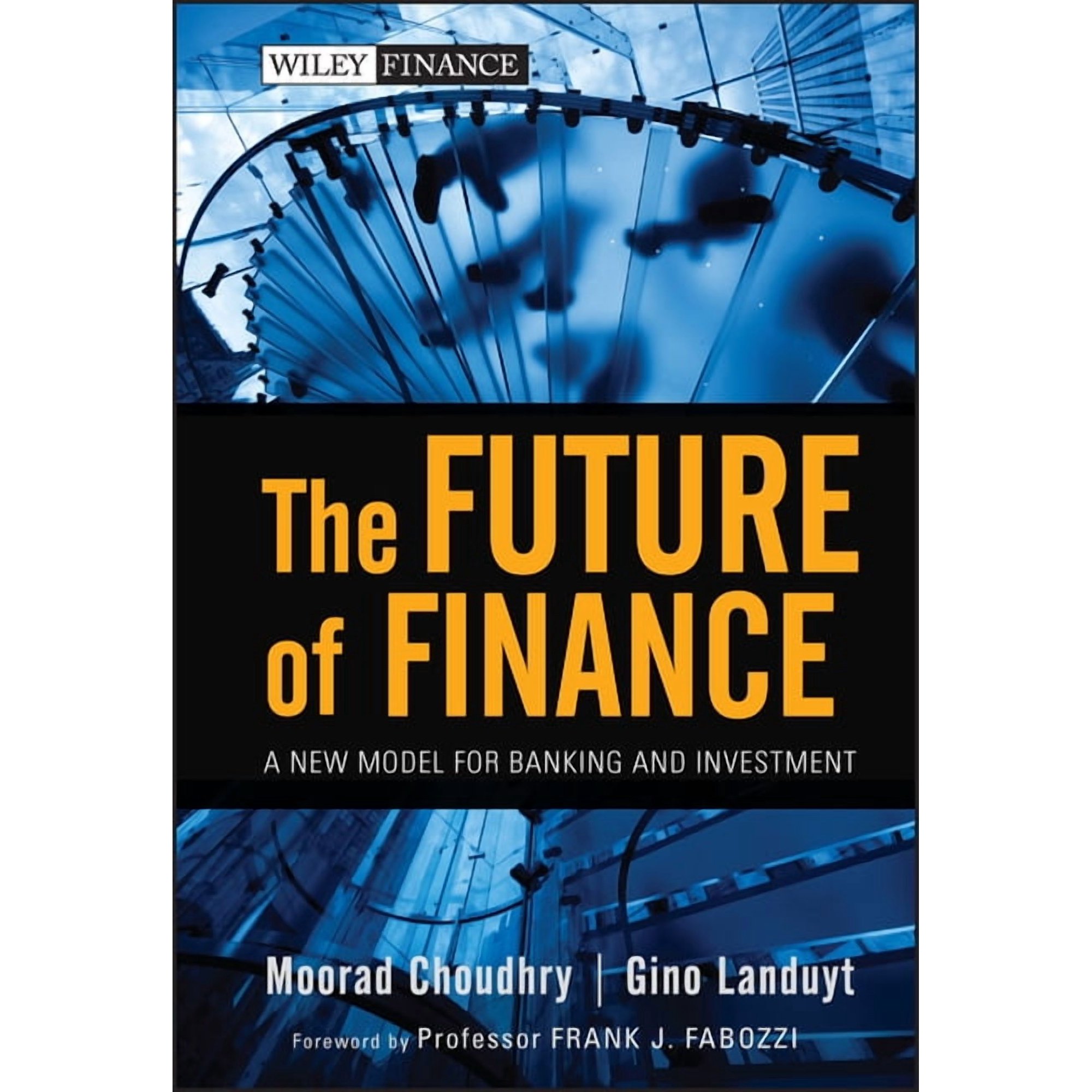 Wiley Finance The Future of Finance: A New Model for Banking and Investment Book 576 (Hardcover)