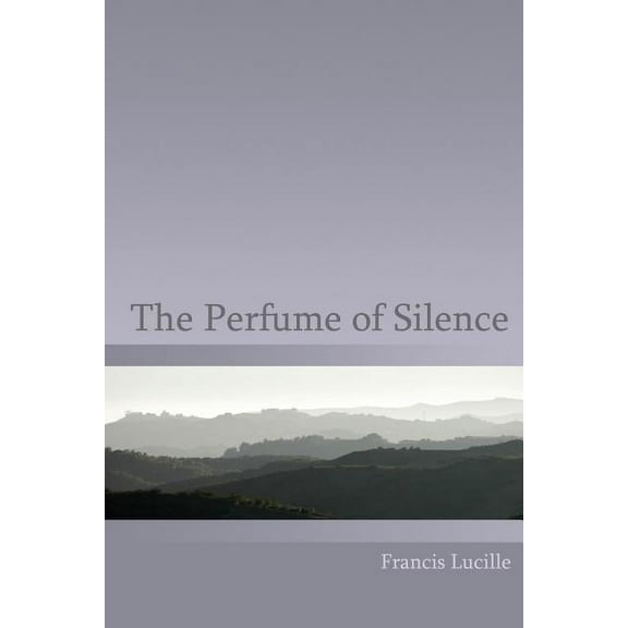 The Perfume of Silence, (Paperback)