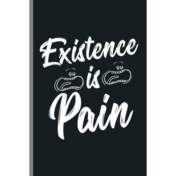 Pain Existence Quotes