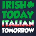 thumbnail image 3 of CafePress - Irish Today Italian Tomorrow T Shirt - Women's Traditional Fit Dark T-Shirt, 3 of 4