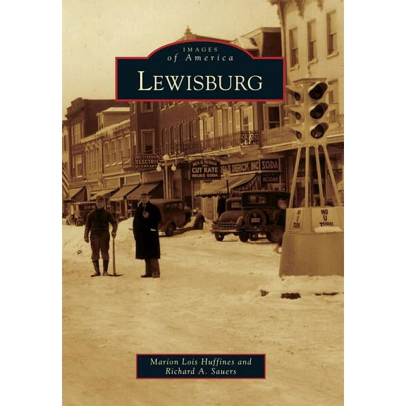 Images of America Lewisburg, (Paperback)
