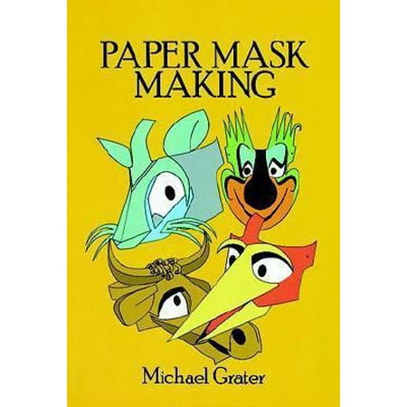 Complete Book of Paper Mask Making, Used [Paperback]