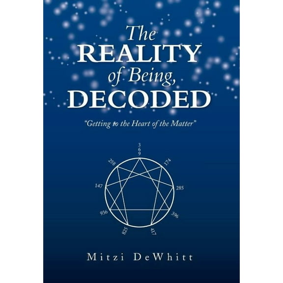 The Reality of Being, Decoded (Hardcover)