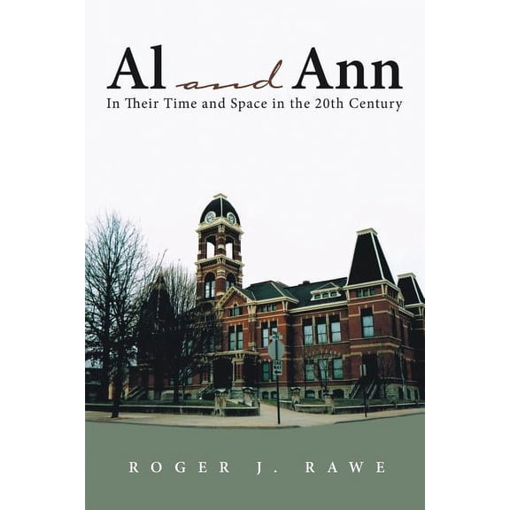 Al and Ann: In Their Time and Space in the 20th Century (Paperback)