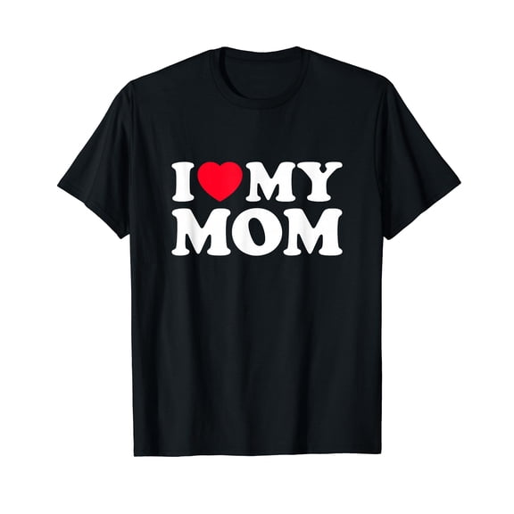I Love My Mom Men Women I Heart My Mom 2022 Mothers Day T-Shirt