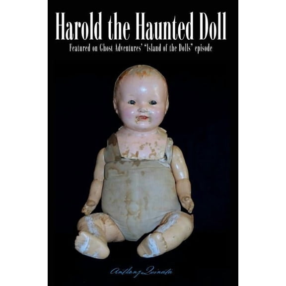 Haunted Harold: The Terrifying, True Story of a Child's Encounter with the Prince of Hell, (Paperback)