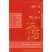 Shore of Pearls : Hainan Island in Early Times (Paperback)