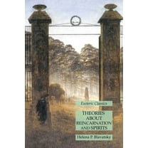 Theories About Reincarnation and Spirits: Esoteric Classics, (Paperback)