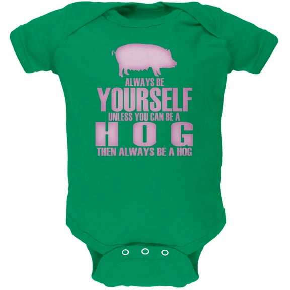 Always Be Yourself Hog Kelly Green Soft Baby One Piece - 6 month
