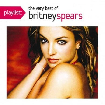 Playlist: The Very Best of Britney Spears (Best Of Britney Spears)