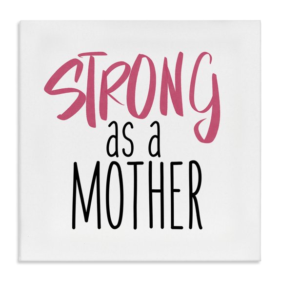 Stupell Industries Modern Strong As A Mother Sentiment Minimal Pink Pop Canvas Art, 17 x 17, by SD Graphics Studio