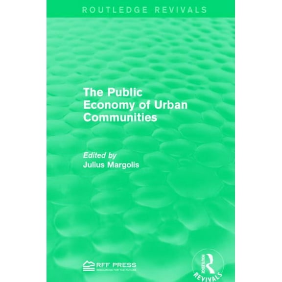 Routledge Revivals The Public Economy of Urban Communities, (Paperback)