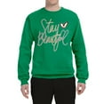 thumbnail image 2 of Stay Beautiful Positivity Quote Saying Pop Culture Unisex Crewneck Graphic Sweatshirt, Kelly, X-Large, 2 of 3