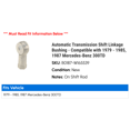 thumbnail image 2 of Automatic Transmission Shift Linkage Bushing - Compatible with 1979 - 1985, 1987 Mercedes-Benz 300TD 1980 1981 1982 1983 1984, 2 of 2