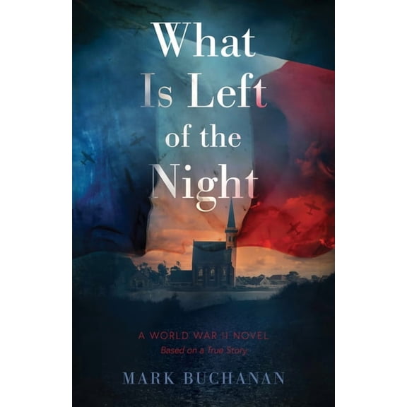 What Is Left of the Night: A World War II Novel, (Paperback)