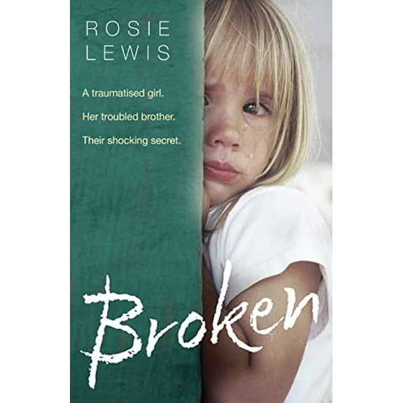 Pre-Owned Broken: A traumatized girl. Her troubled brother. Their shocking secret. - Paperback