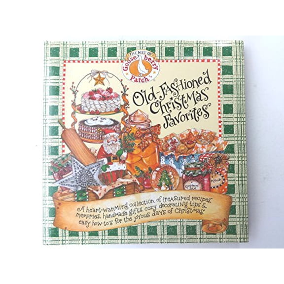 Pre-Owned Old-Fashioned Christmas Favorites: A Heart-Warming Collection of Treasured Recipes, Memories, Handmade Gifts, Cozy Decorating Tips & Easy How To's fo... (Hardcover) 1567995373 9781567995374