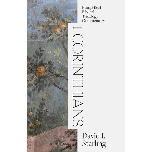 Evangelical Biblical Theology Commentary 1 Corinthians, (Hardcover)