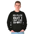 thumbnail image 4 of Flex But Like This Funny Gym Exercise Men's Crewneck Sweatshirt Brisco Brands M, 4 of 6