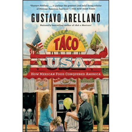 Taco USA : How Mexican Food Conquered America (Best Mexican Food In Usa)