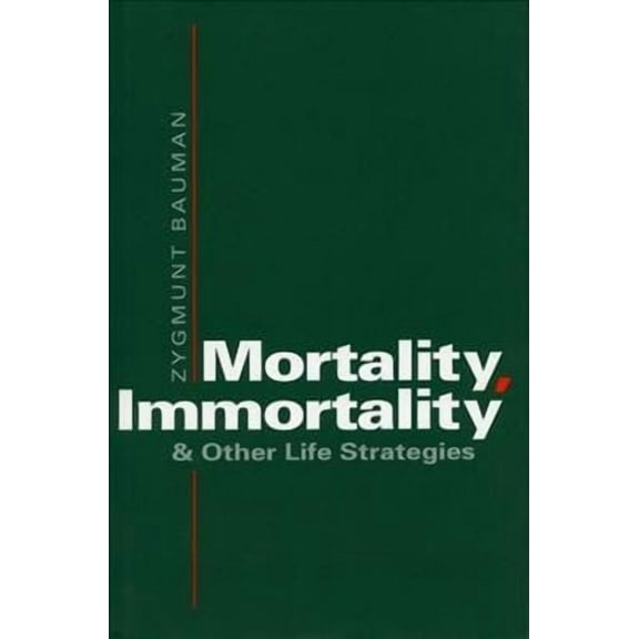 Mortality, Immortality, and Other Life Strategies (Paperback)