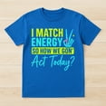 thumbnail image 2 of I Match Energy So How We Gone Act Today T-Shirt – Positive Attitude Theme – Unisex Casual Wear, 2 of 6
