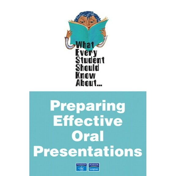Pre-Owned What Every Student Should Know about Preparing Effective Oral Presentations (Paperback) 0205505457 9780205505456