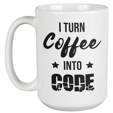 

I Turn Coffee into Code Coffee & Tea Giftable Mug for Software Engineer (15oz)