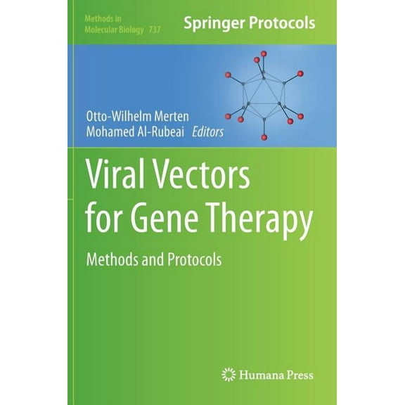 Methods in Molecular Biology Viral Vectors for Gene Therapy: Methods and Protocols, Book 737, (Hardcover)