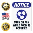 thumbnail image 7 of Turn On Fan While Room Is Occupied Sign, OSHA Notice Sign, 24x36 Corrugated Plastic, 7 of 7