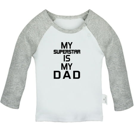 

My Superstar Is My Dad Funny T shirt For Baby Newborn Babies T-shirts Infant Tops 0-24M Kids Graphic Tees Clothing (Long Gray Raglan T-shirt 12-18 Months)