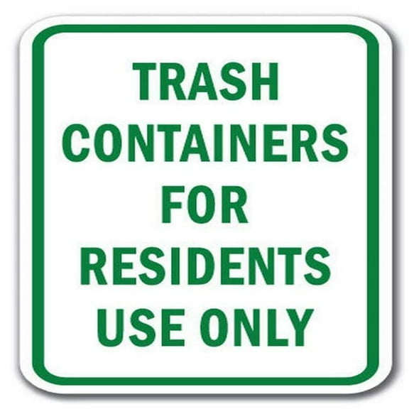 Trash Containers For Residents Only Sign 12" x 18" Heavy Gauge Aluminum Signs