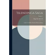 'islendinga Saga: Gefin 'ut Af Hinu 'islenska B'okmentafelagi; Volume 1 (Paperback)