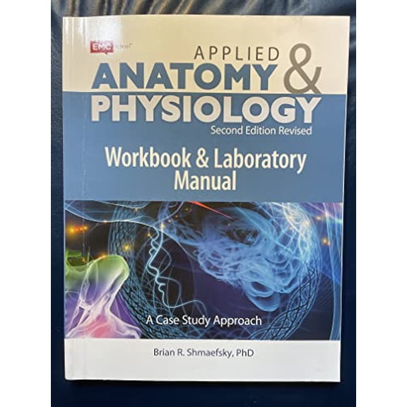 Pre-Owned Applied Anatomy & Physiology: Print Workbook and Lab Manual, 9781533816733, 1533816735, Paperback, 2nd Revised edition edition
