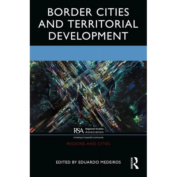 Regions and Cities Border Cities and Territorial Development, (Hardcover)