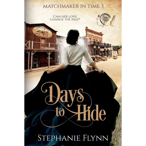 Matchmaker in Time Days To Hide: A Steamy Time Travel Romance, Book 3, (Paperback)