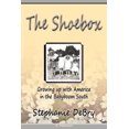 thumbnail image 1 of Pre-Owned The Shoebox: Growing Up with America in the Babyboom South (Paperback) 0982281978 9780982281970, 1 of 1