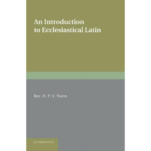 An Introduction to Ecclesiastical Latin, (Paperback)