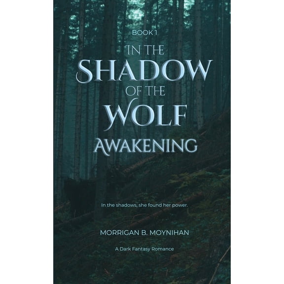 In the Shadow of the Wolf In the Shadow of the Wolf: Awakening, Book 1, (Paperback)