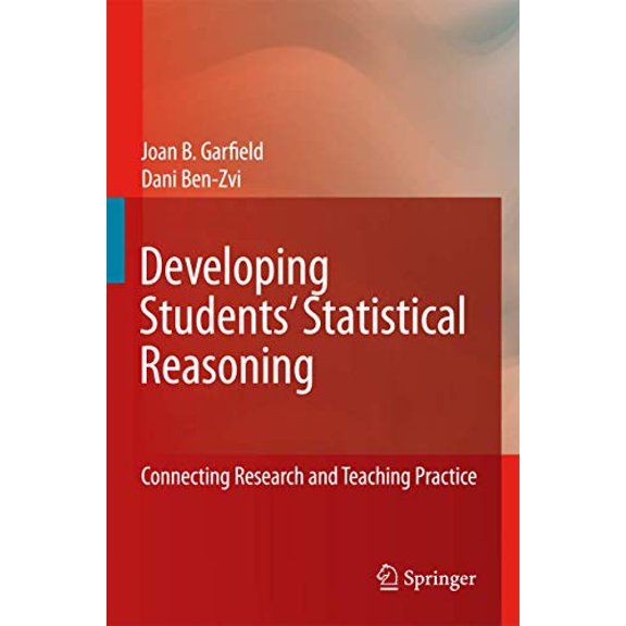 Pre-Owned Developing Students Statistical Reasoning: Connecting Research and Teaching Practice, 9781402083822, 1402083823, Hardcover, 2008 edition