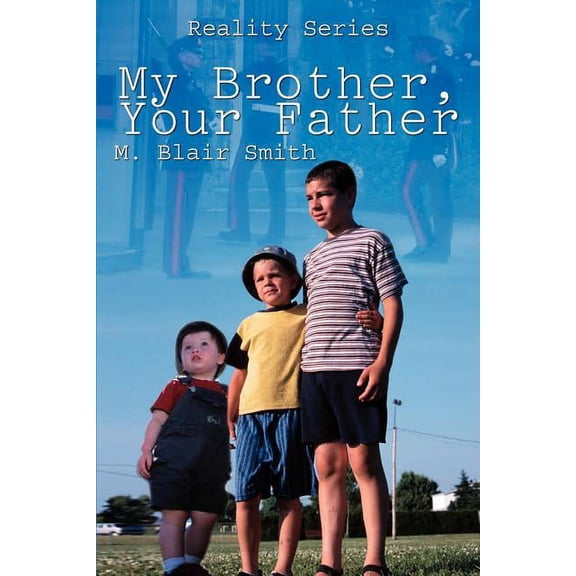 My Brother, Your Father