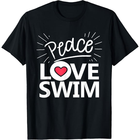 Peace Love Swim Funny Creative Graphic T-Shirt Swimmer Gift Love To Swim